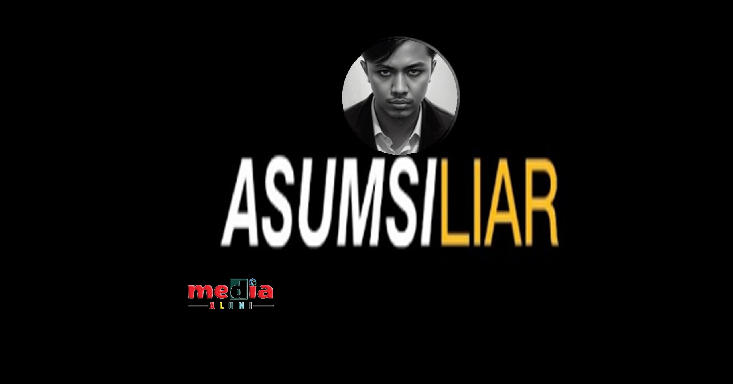 ASUMSI LIAR ATAU DUGAAN TAMPA DASAR