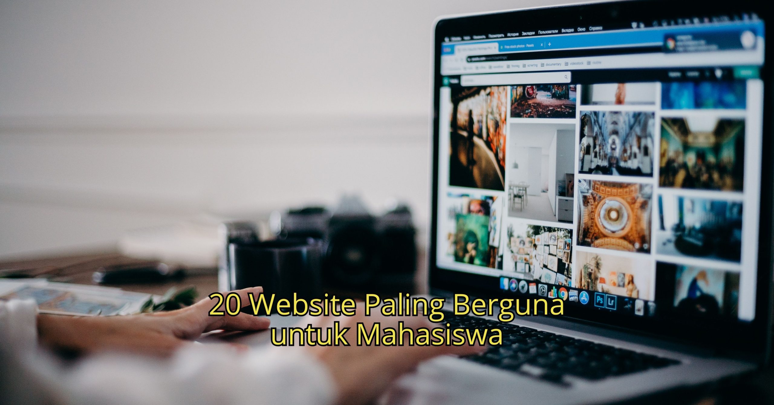 20 Website Paling Berguna untuk Mahasiswa